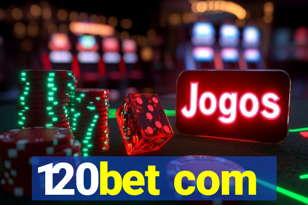 120bet com